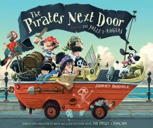 The Pirates Next Door: Starring the Jolley-Rogers (Duddle Jonny)(Pevná vazba)