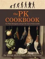 The Pk Cookbook: Go Paleo-Ketogenic and Get the Best of Both Worlds (Myhill Sarah)(Paperback)