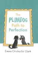The Plumdog Path to Perfection (Clark Emma Chichester)(Pevná vazba)
