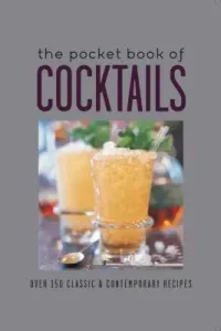 The Pocket Book of Cocktails: Over 150 Classic & Contemporary Cocktails (Ryland Peters & Small)(Pevná vazba)