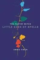 The Poetry Witch Little Book of Spells (Finch Annie)(Paperback)