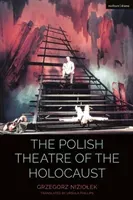 The Polish Theatre of the Holocaust (Niziolek Grzegorz)(Pevná vazba)