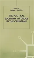The Political Economy of Drugs in the Caribbean (Griffith I.)(Pevná vazba)