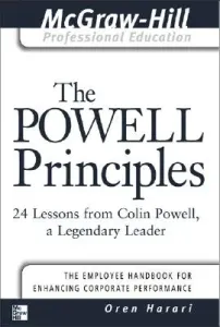The Powell Principles: 24 Lessons from Colin Powell, a Lengendary Leader (Harari Oren)(Spiral)