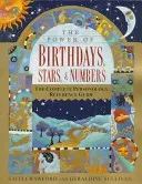 The Power of Birthdays, Stars & Numbers: The Complete Personology Reference Guide (Crawford Saffi)(Paperback)