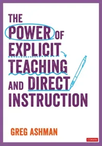 The Power of Explicit Teaching and Direct Instruction (Ashman Greg)(Paperback)