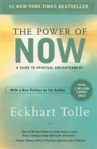 The Power of Now: A Guide to Spiritual Enlightenment (Tolle Eckhart)(Paperback)