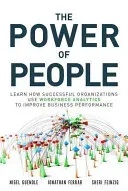 The Power of People: Learn How Successful Organizations Use Workforce Analytics to Improve Business Performance (Guenole Nigel)(Paperback)