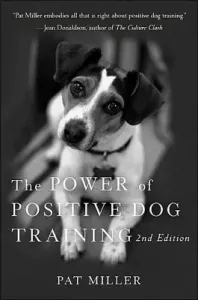 The Power of Positive Dog Training (Miller Pat)(Paperback)