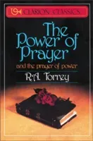 The Power of Prayer: And the Prayer of Power (Torrey R. a.)(Paperback)
