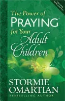 The Power of Praying for Your Adult Children (Omartian Stormie)(Paperback)