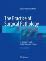 The Practice of Surgical Pathology: A Beginner's Guide to the Diagnostic Process (Molavi Diana Weedman)(Pevná vazba)