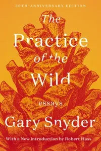 The Practice of the Wild: Essays (Snyder Gary)(Paperback)