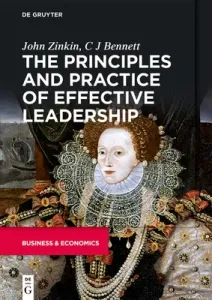 The Principles and Practice of Effective Leadership (Zinkin John)(Paperback)