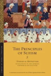 The Principles of Sufism (Al-Bāʿūniyyah ʿ)(Paperback)