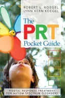 The Prt Pocket Guide: Pivotal Response Treatment for Autism Spectrum Disorders (Koegel Robert L.)(Paperback)