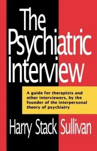 The Psychiatric Interview (Sullivan Harry)(Paperback)