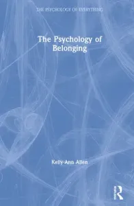 The Psychology of Belonging (Allen Kelly-Ann)(Paperback)