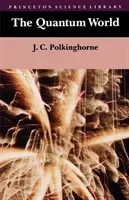 The Quantum World (Polkinghorne John C.)(Paperback)