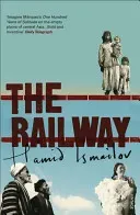 The Railway (Ismailov Hamid)(Paperback)