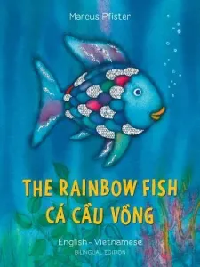 The Rainbow Fish/Bi: Libri - Eng/Vietnamese PB (Pfister Marcus)(Paperback)