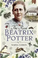 The Real Beatrix Potter (Cohen Nadia)(Paperback)