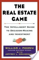 The Real Estate Game: The Intelligent Guide to Decisionmaking and Investment (Poorvu William J.)(Pevná vazba)