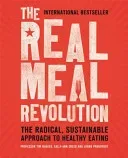 The Real Meal Revolution: The Radical, Sustainable Approach to Healthy Eating (Noakes Tim)(Paperback)