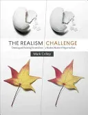 The Realism Challenge: Drawing and Painting Secrets from a Modern Master of Hyperrealism (Crilley Mark)(Paperback)