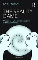 The Reality Game: A Guide to Humanistic Counselling and Psychotherapy (Rowan John)(Paperback)