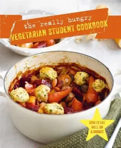 The Really Hungry Vegetarian Student Cookbook (Ryland Peters & Small)(Pevná vazba)