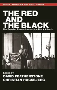The Red and the Black: The Russian Revolution and the Black Atlantic (Featherstone David)(Pevná vazba)