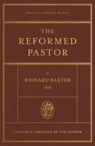 The Reformed Pastor: Updated and Abridged (Baxter Richard)(Pevná vazba)