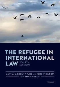 The Refugee in International Law (Goodwin-Gill Guy S.)(Paperback)