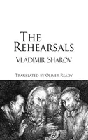 The Rehearsals (Sharov Vladimir)(Paperback)
