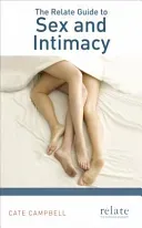 The Relate Guide to Sex and Intimacy (Campbell Cate)(Paperback)