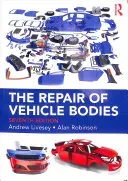 The Repair of Vehicle Bodies (Livesey Andrew)(Paperback)