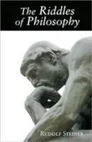 The Riddles of Philosophy: Presented in an Outline of Its History (Cw 18) (Steiner Rudolf)(Paperback)