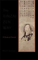 The Rinzai Zen Way: A Guide to Practice (Moore Meido)(Paperback)