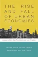 The Rise and Fall of Urban Economies: Lessons from San Francisco and Los Angeles (Storper Michael)(Pevná vazba)