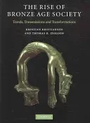 The Rise of Bronze Age Society: Travels, Transmissions and Transformations (Kristiansen Kristian)(Paperback)