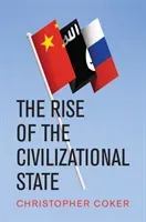 The Rise of the Civilizational State (Coker Christopher)(Paperback)