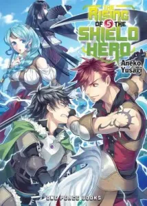 The Rising of the Shield Hero, Volume 5 (Yusagi Aneko)(Paperback)