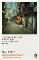 The Roads to Sata: A 2000-Mile Walk Through Japan (Booth Alan)(Paperback)