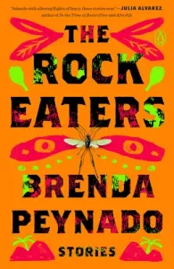 The Rock Eaters: Stories (Peynado Brenda)(Paperback)