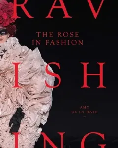 The Rose in Fashion: Ravishing (de la Haye Amy)(Pevná vazba)