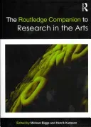 The Routledge Companion to Research in the Arts (Biggs Michael)(Paperback)