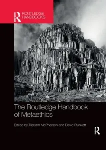 The Routledge Handbook of Metaethics (McPherson Tristram)(Paperback)