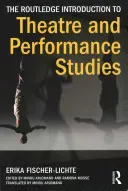 The Routledge Introduction to Theatre and Performance Studies (Fischer-Lichte Erika)(Paperback)