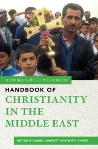The Rowman & Littlefield Handbook of Christianity in the Middle East (Raheb Mitri)(Pevná vazba)